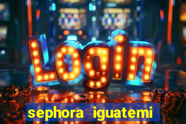 sephora iguatemi porto alegre